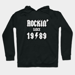 Rockin since 1989 birthday rocker gift Hoodie